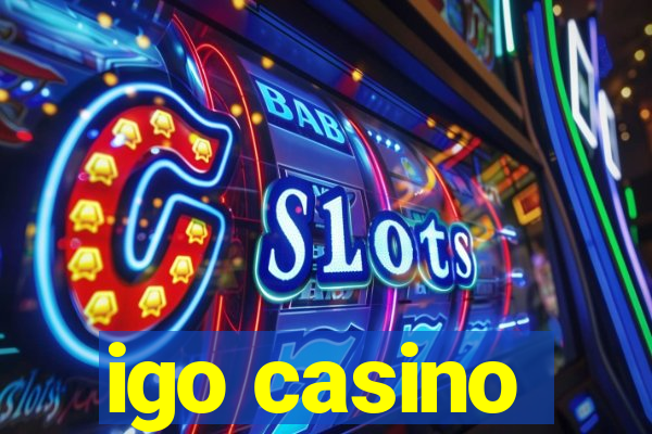 igo casino