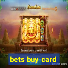 bets buy card