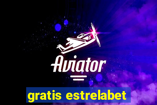 gratis estrelabet