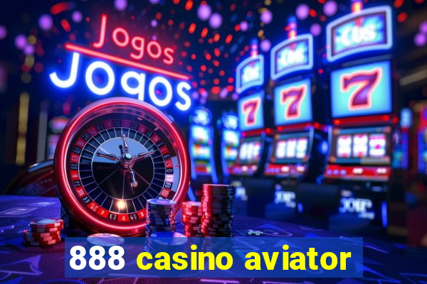 888 casino aviator