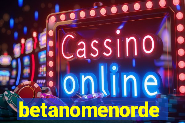 betanomenorde