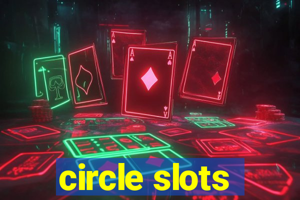 circle slots