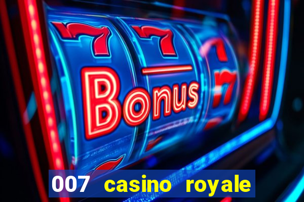 007 casino royale dublado online 720