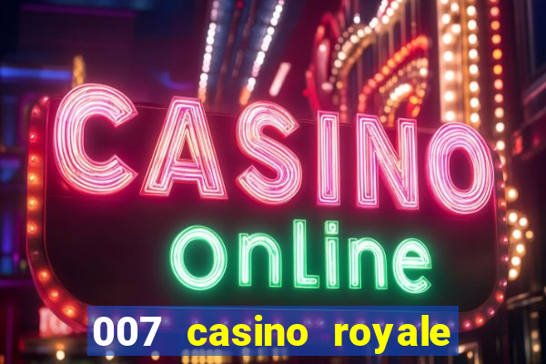 007 casino royale dublado online 720