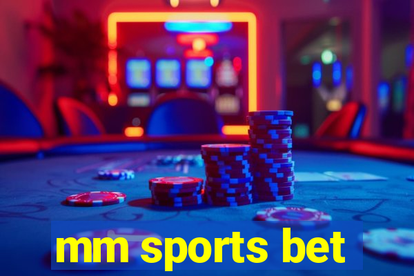 mm sports bet