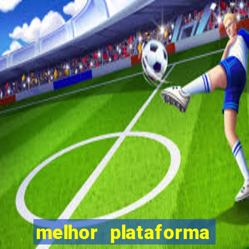 melhor plataforma para jogar o jogo do tigrinho