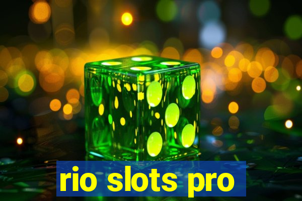 rio slots pro