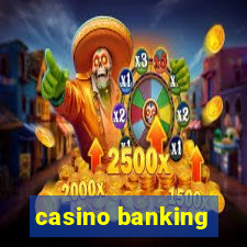 casino banking