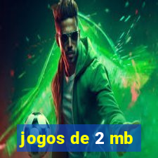 jogos de 2 mb