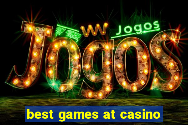 best games at casino