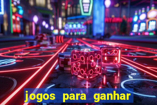 jogos para ganhar dinheiro seguro