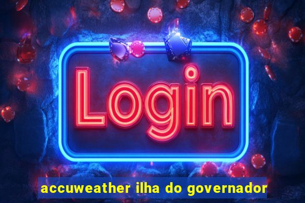 accuweather ilha do governador