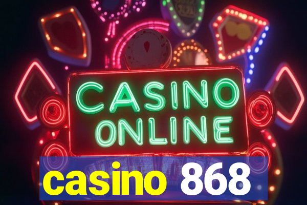 casino 868