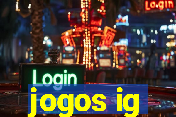 jogos ig