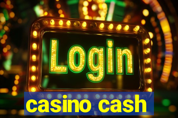 casino cash