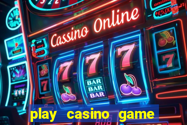 play casino game for real money