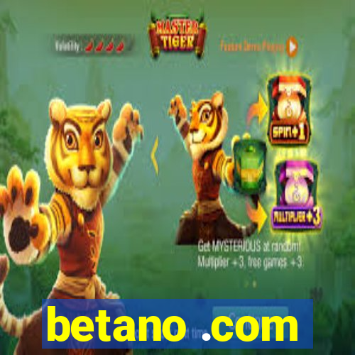 betano .com