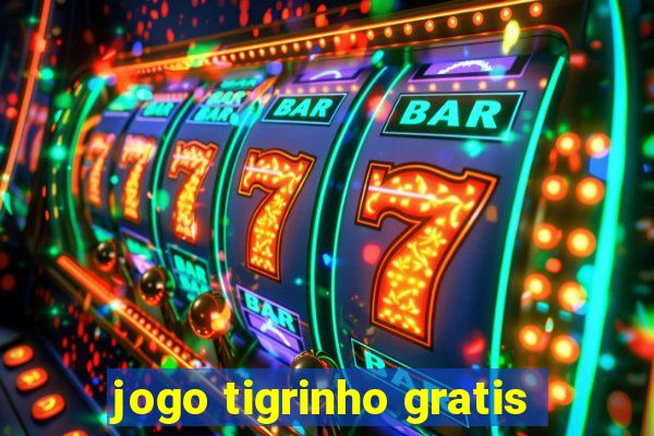 jogo tigrinho gratis