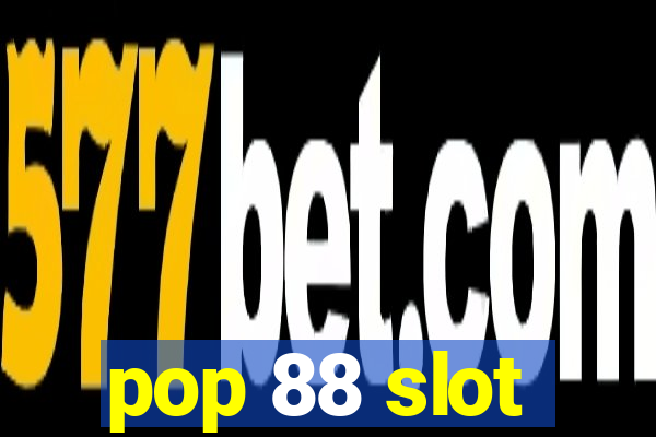 pop 88 slot