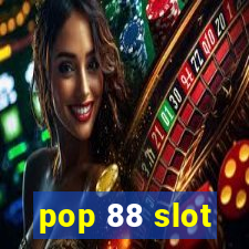 pop 88 slot