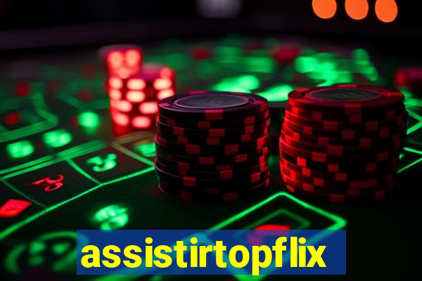 assistirtopflix.club