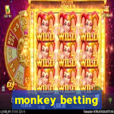 monkey betting