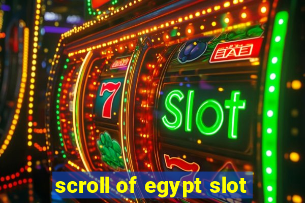 scroll of egypt slot