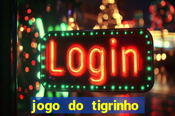 jogo do tigrinho ta pagando