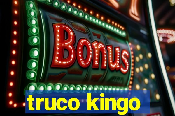 truco kingo