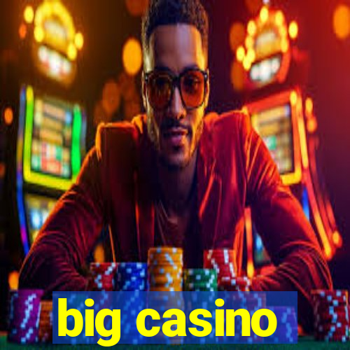 big casino