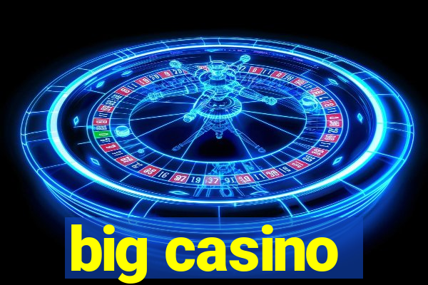 big casino