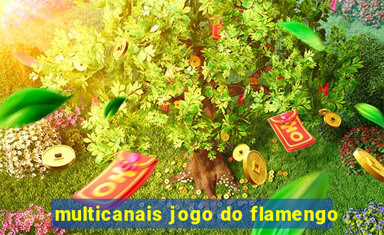 multicanais jogo do flamengo