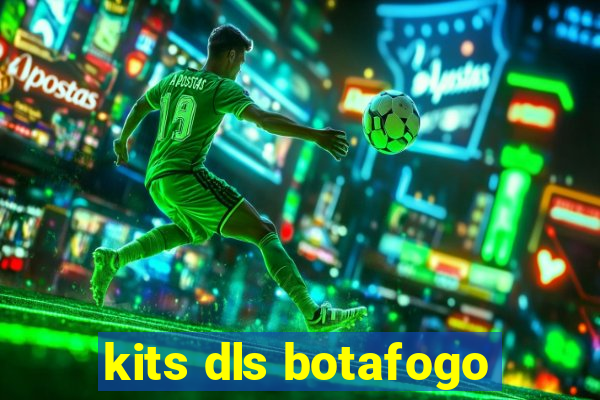 kits dls botafogo