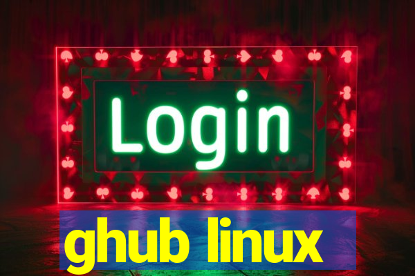 ghub linux