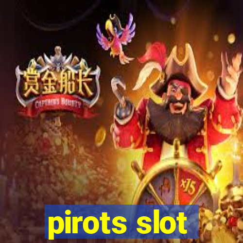 pirots slot