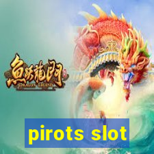 pirots slot