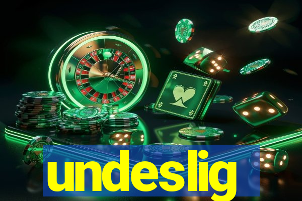 undeslig