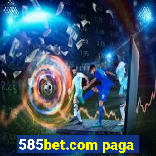 585bet.com paga