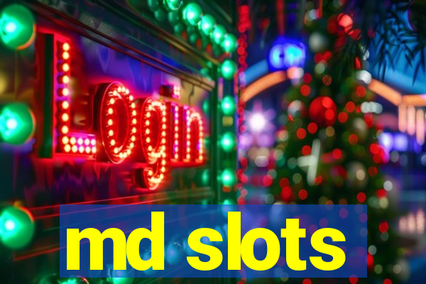 md slots