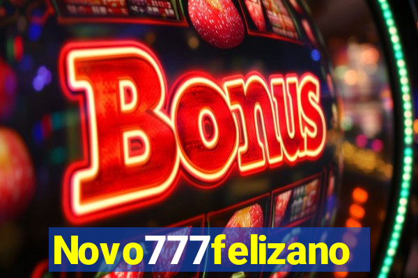 Novo777felizano