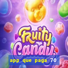 app que paga 70 reais para se cadastrar