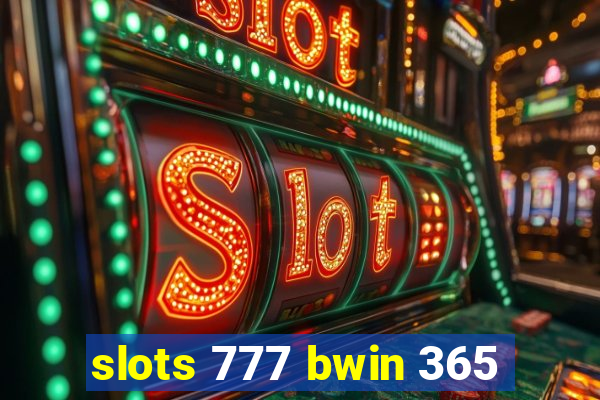 slots 777 bwin 365