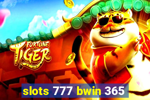 slots 777 bwin 365