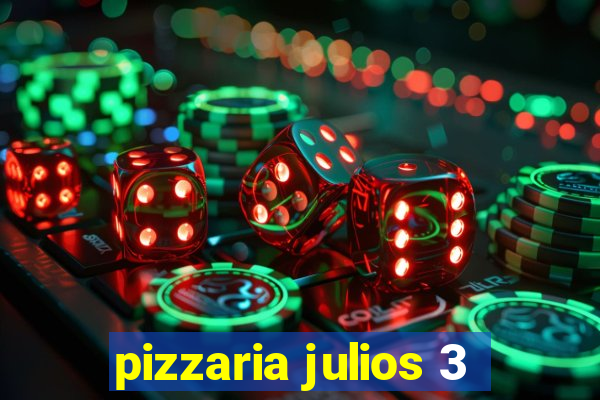 pizzaria julios 3