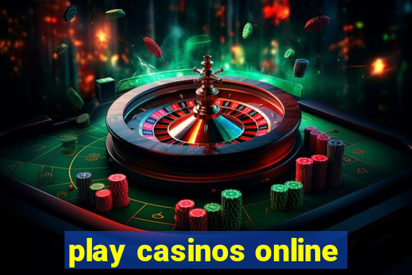 play casinos online