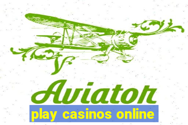 play casinos online