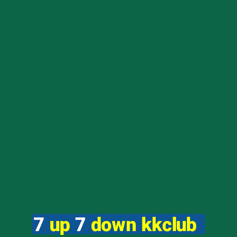 7 up 7 down kkclub