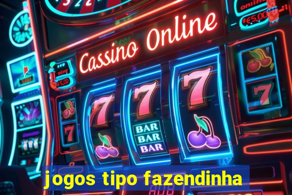 jogos tipo fazendinha