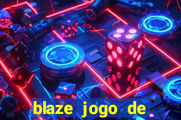 blaze jogo de apostas online