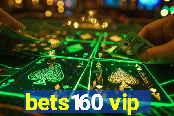 bets160 vip